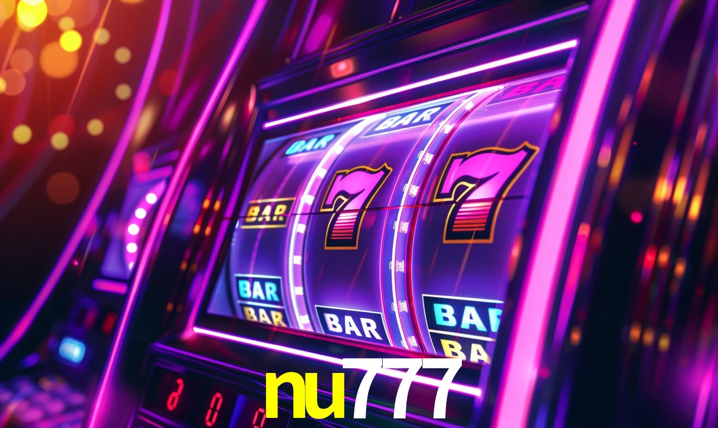 nu777: Seu Cassino Premiado com Pagamentos Rápidos